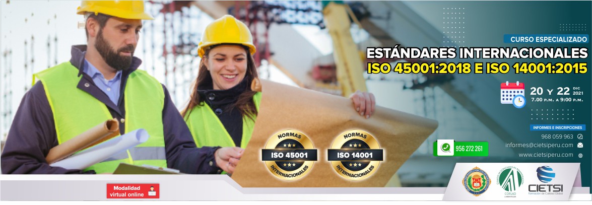 CURSO ESPECIALIZADO ESTÁNDARES INTERNACIONALES ISO 45001:2018 E ISO 14001:2015
